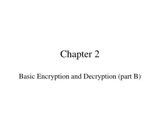 Chapter 2 Basic Encryption and Decryption (part B)