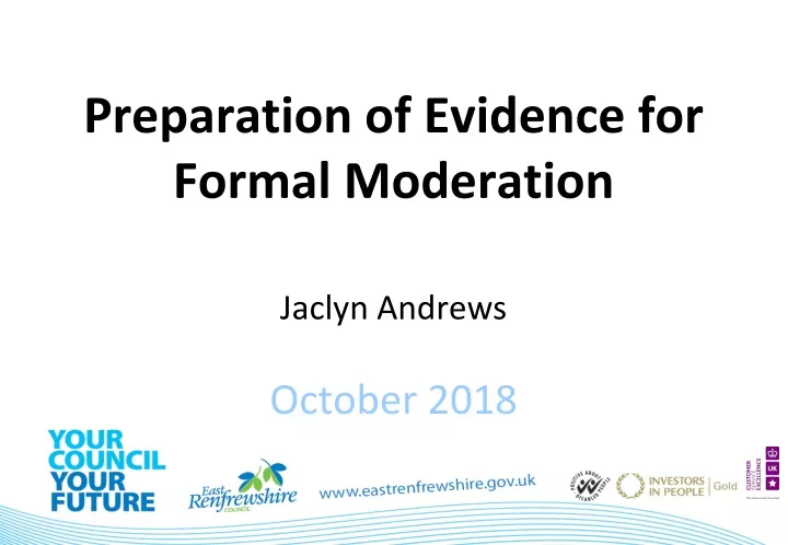 preparation of evidence for formal moderation