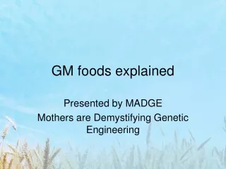 GM foods explained