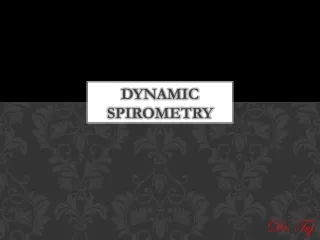 DYNAMIC SPIROMETRY