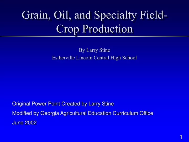 grain oil and specialty field crop production