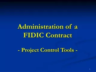 Administration of a FIDIC Contract -  Project Control Tools -