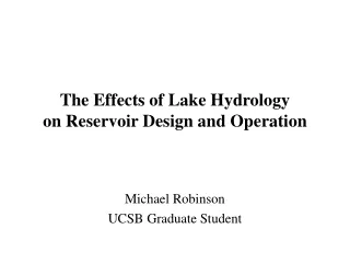 The Effects of Lake Hydrology on Reservoir Design and Operation