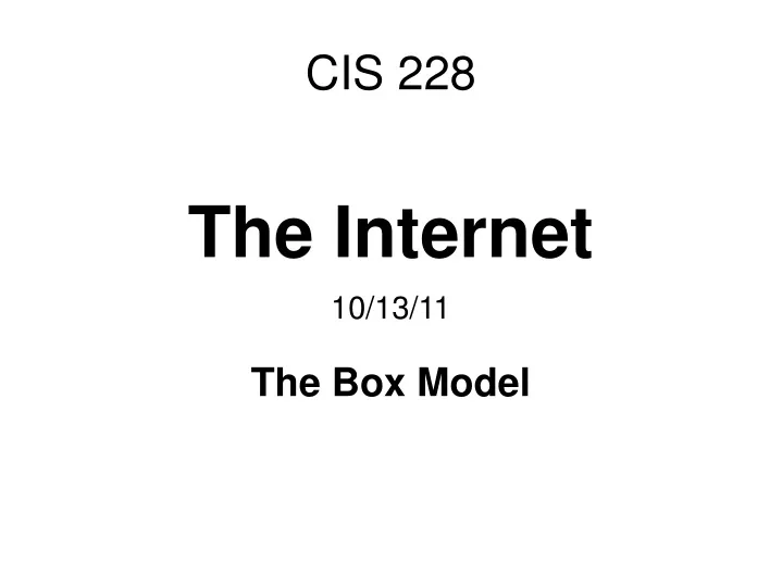 the internet 10 13 11 the box model