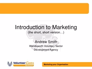 Introduction to Marketing (the short, short version…)