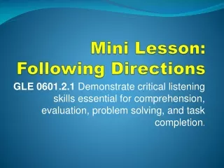 GLE 0601.2.1  Demonstrate critical listening  skills essential for comprehension,