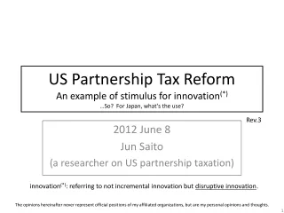 2012 June 8 Jun Saito (a researcher on US partnership taxation)