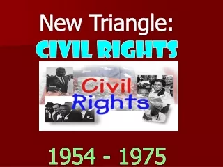 New Triangle: Civil Rights 1954 - 1975