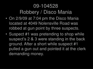 09-104528 Robbery / Disco Mania