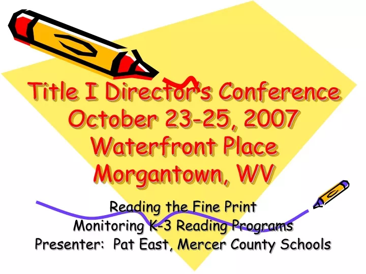 title i director s conference october 23 25 2007 waterfront place morgantown wv