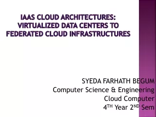 IaaS  Cloud Architectures: Virtualized Data Centers to Federated Cloud Infrastructures