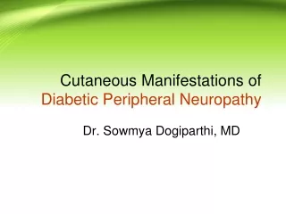 Cutaneous Manifestations of   Diabetic Peripheral Neuropathy