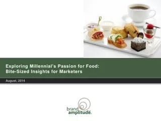 Exploring Millennial’s Passion for Food:  Bite-Sized Insights for Marketers