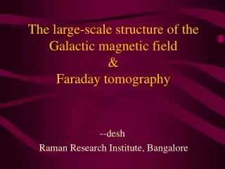 The large-scale structure of the Galactic magnetic field &amp; Faraday tomography