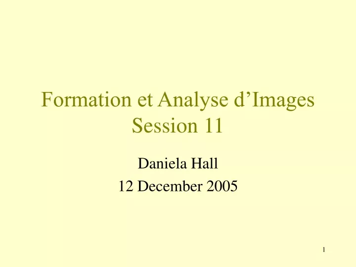 formation et analyse d images session 11