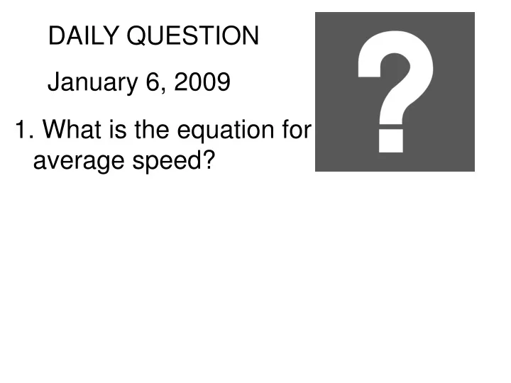 daily question january 6 2009