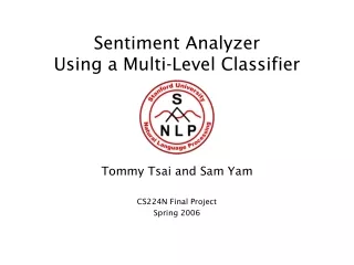 Sentiment Analyzer Using a Multi-Level Classifier