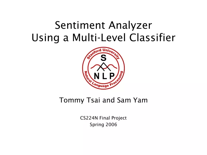 sentiment analyzer using a multi level classifier