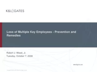 Loss of Multiple Key Employees - Prevention and Remedies