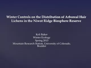 Winter Controls on the Distribution of Arboreal Hair Lichens in the Niwot Ridge Biosphere Reserve