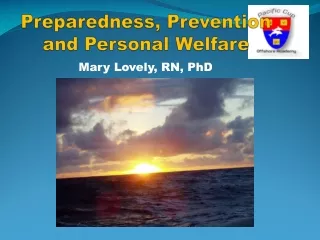 Preparedness, Prevention and Personal Welfare