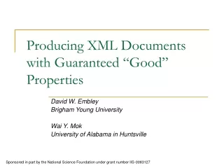 Producing XML Documents with Guaranteed “Good” Properties