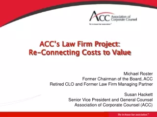 ACC’s Law Firm Project: Re-Connecting Costs to Value