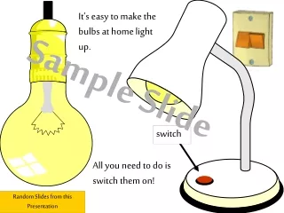 It’s easy to make the bulbs at home light up.