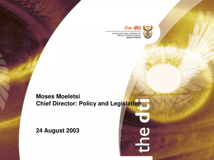 moses moeletsi chief director policy and legislation 24 august 2003
