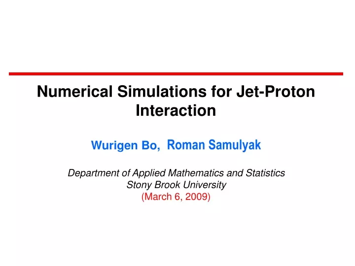 numerical simulations for jet proton interaction