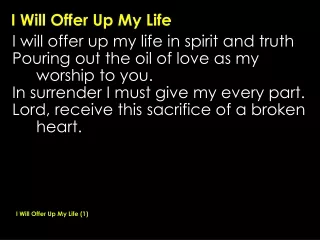 I Will Offer Up My Life