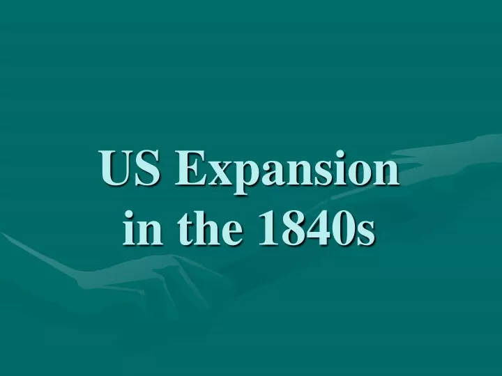 us expansion in the 1840s