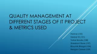 Quality Management at  different stages of  IT Project &amp; Metrics  used