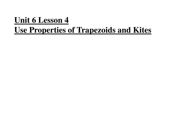 unit 6 lesson 4 use properties of trapezoids