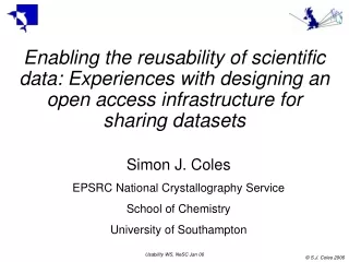 Simon J. Coles EPSRC National Crystallography Service School of Chemistry