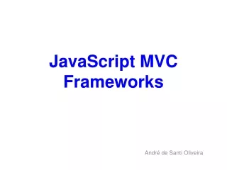 JavaScript MVC  Frameworks