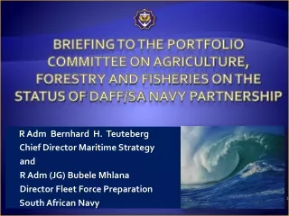 R Adm  Bernhard  H.  Teuteberg         Chief Director Maritime Strategy        and