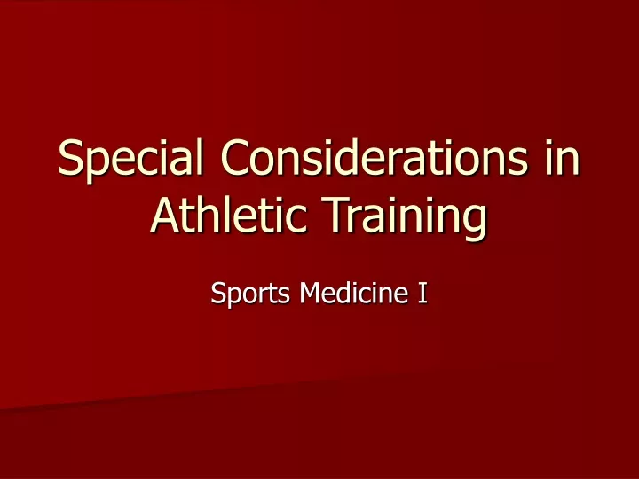 special considerations in athletic training