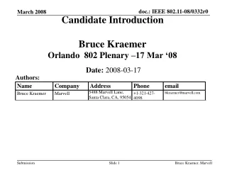 Candidate Introduction Bruce Kraemer Orlando  802 Plenary –17 Mar ‘08