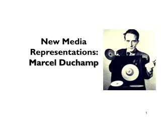 New Media  Representations: Marcel Duchamp