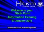 Welcome to your  Sixth Form  Information Evening 27 January 2011 - slide 1