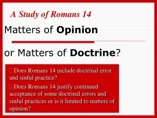 Matters of  Opinion or Matters of  Doctrine ?