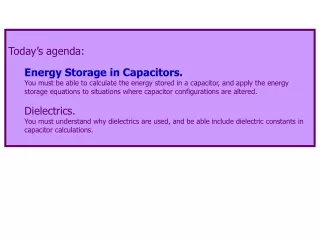 Today’s agenda: Energy Storage in Capacitors.
