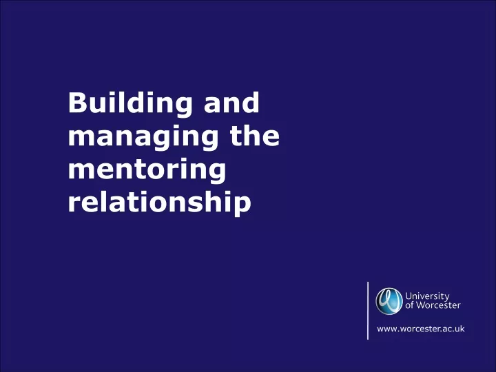 building and managing the mentoring relationship
