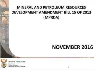 MINERAL AND PETROLEUM RESOURCES DEVELOPMENT AMENDMENT BILL 15 OF 2013 (MPRDA)