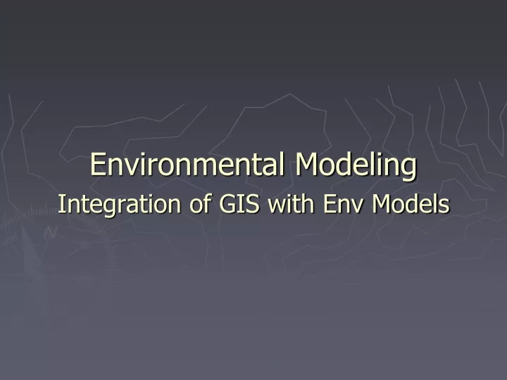 environmental modeling integration of gis with