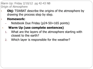 Warm Up: Friday 2/10/12  pg 42-43 NB  Origin of Atmosphere