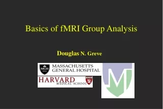 Basics of fMRI Group Analysis