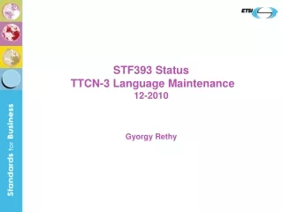 STF393 Status   TTCN-3 Language Maintenance 12-2010