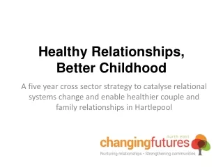 Healthy Relationships, Better Childhood